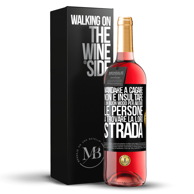 29,95 € Spedizione Gratuita | Vino rosato Edizione ROSÉ Mandare a cagare non è insultare. È un buon modo per aiutare le persone a trovare la loro strada Etichetta Nera. Etichetta personalizzabile Vino giovane Raccogliere 2025 Tempranillo