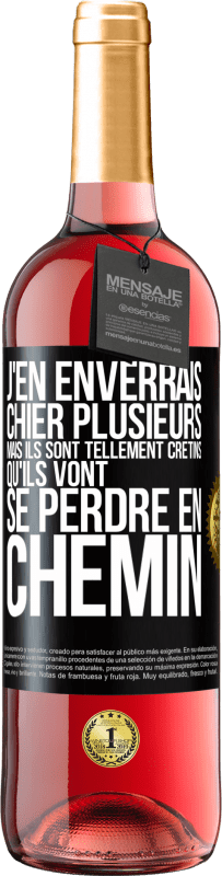 29,95 € Envoi gratuit | Vin rosé Édition ROSÉ J'en enverrais chier plusieurs, mais ils sont tellement crétins qu'ils vont se perdre en chemin Étiquette Noire. Étiquette personnalisable Vin jeune Récolte 2025 Tempranillo
