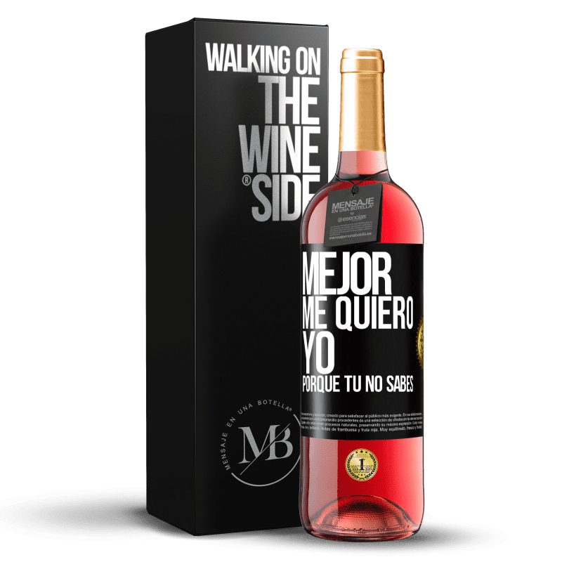 29,95 € Envío gratis | Vino Rosado Edición ROSÉ Mejor me quiero yo, porque tú no sabes Etiqueta Negra. Etiqueta personalizable Vino joven Cosecha 2025 Tempranillo