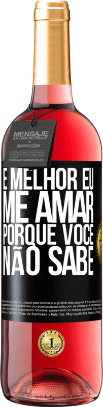 Envio grátis | Vinho rosé Edição ROSÉ É melhor eu me amar, porque você não sabe Etiqueta Preta. Etiqueta personalizável Vinho jovem Colheita 2023 Tempranillo