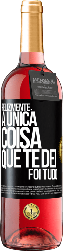 Envio grátis | Vinho rosé Edição ROSÉ Felizmente, a única coisa que te dei foi tudo Etiqueta Preta. Etiqueta personalizável Vinho jovem Colheita 2023 Tempranillo