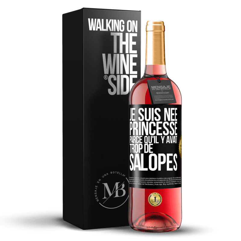 29,95 € Envoi gratuit | Vin rosé Édition ROSÉ Je suis née princesse parce qu'il y avait trop de salopes Étiquette Noire. Étiquette personnalisable Vin jeune Récolte 2023 Tempranillo