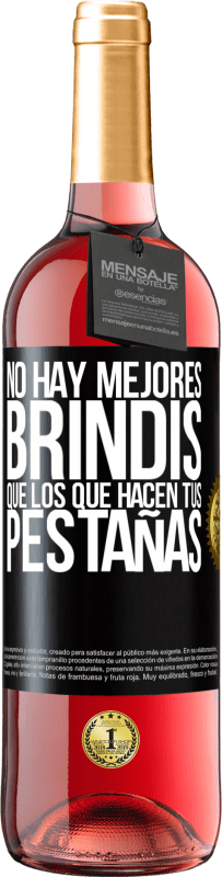 29,95 € Envío gratis | Vino Rosado Edición ROSÉ No hay mejores brindis que los que hacen tus pestañas Etiqueta Negra. Etiqueta personalizable Vino joven Cosecha 2025 Tempranillo