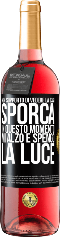 29,95 € Spedizione Gratuita | Vino rosato Edizione ROSÉ Non sopporto di vedere la casa sporca. In questo momento mi alzo e spengo la luce Etichetta Nera. Etichetta personalizzabile Vino giovane Raccogliere 2023 Tempranillo