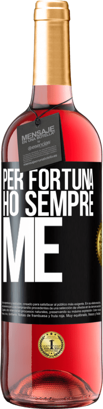 Spedizione Gratuita | Vino rosato Edizione ROSÉ Per fortuna ho sempre me Etichetta Nera. Etichetta personalizzabile Vino giovane Raccogliere 2023 Tempranillo