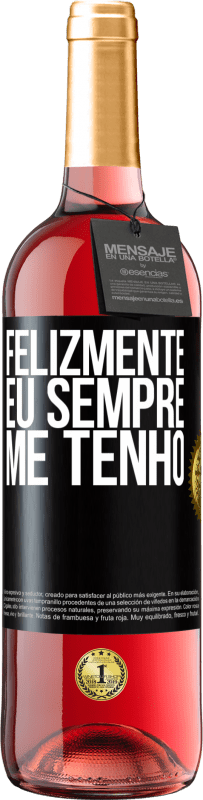 Envio grátis | Vinho rosé Edição ROSÉ Felizmente eu sempre me tenho Etiqueta Preta. Etiqueta personalizável Vinho jovem Colheita 2023 Tempranillo