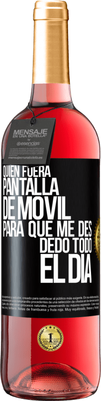 Envío gratis | Vino Rosado Edición ROSÉ Quién fuera pantalla de móvil para que me des dedo todo el día Etiqueta Negra. Etiqueta personalizable Vino joven Cosecha 2023 Tempranillo