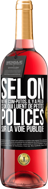 Envoi gratuit | Vin rosé Édition ROSÉ Selon notre com-PUTOS, il y a peu de CEUX QUI LUIENT de petites polices sur la voie publique Étiquette Noire. Étiquette personnalisable Vin jeune Récolte 2023 Tempranillo