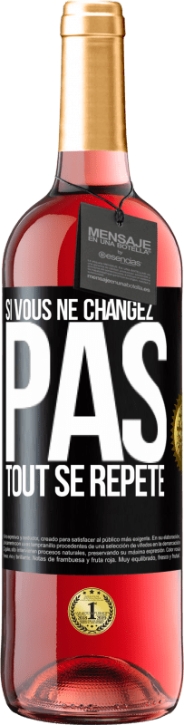 «Si vous ne changez pas, tout se répète» Édition ROSÉ
