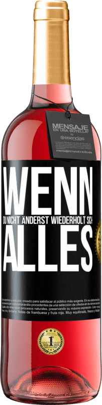 Kostenloser Versand | Roséwein ROSÉ Ausgabe Wenn du nicht änderst, wiederholt sich alles Schwarzes Etikett. Anpassbares Etikett Junger Wein Ernte 2023 Tempranillo