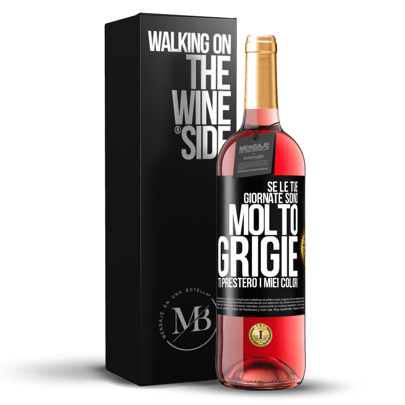 29,95 € Spedizione Gratuita | Vino rosato Edizione ROSÉ Se le tue giornate sono molto grigie, ti presterò i miei colori Etichetta Nera. Etichetta personalizzabile Vino giovane Raccogliere 2025 Tempranillo