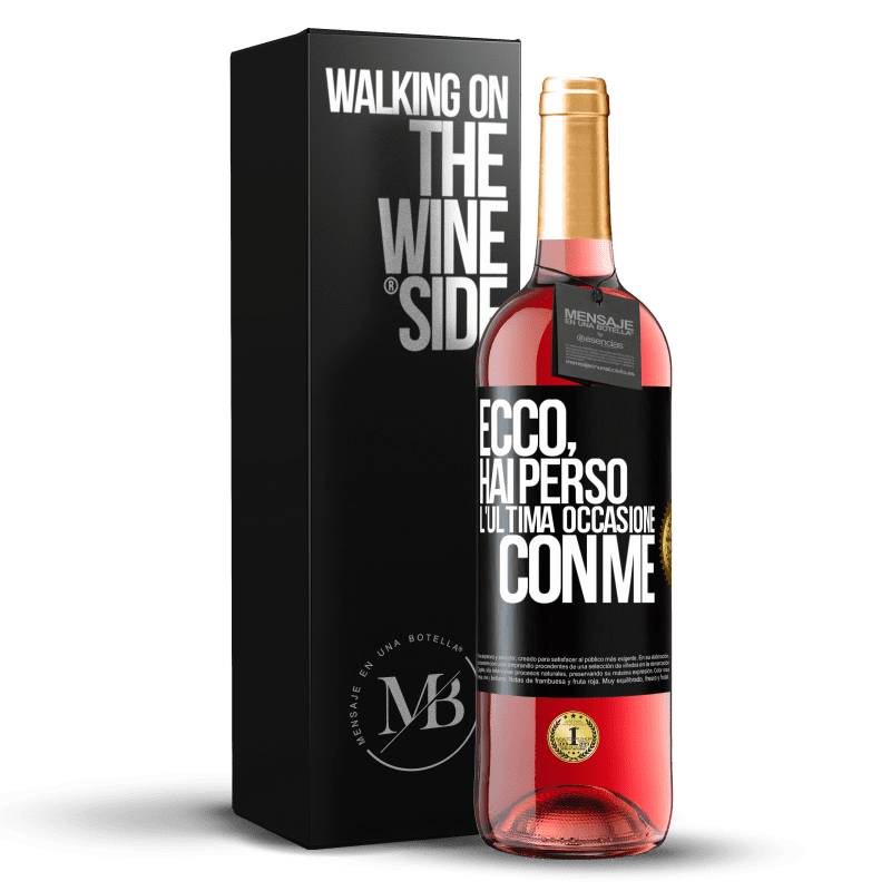 29,95 € Spedizione Gratuita | Vino rosato Edizione ROSÉ Ecco, hai perso l'ultima occasione con me Etichetta Nera. Etichetta personalizzabile Vino giovane Raccogliere 2023 Tempranillo