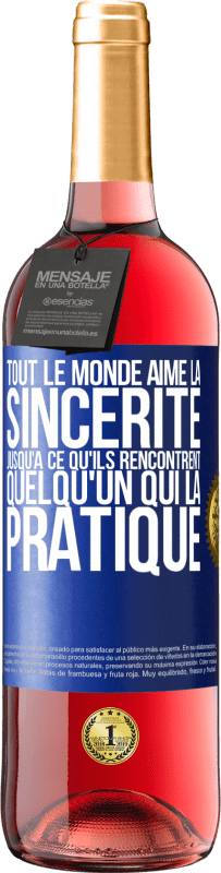 29,95 € | Vin rosé Édition ROSÉ Tout le monde aime la sincérité jusqu'à ce qu'ils rencontrent quelqu'un qui la pratique Étiquette Bleue. Étiquette personnalisable Vin jeune Récolte 2024 Tempranillo