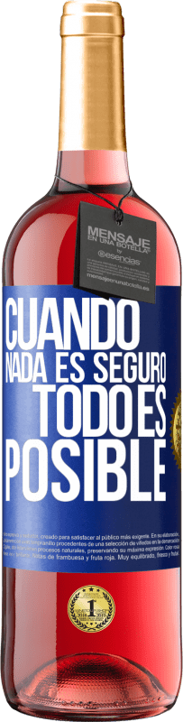 29,95 € | Vino Rosado Edición ROSÉ Cuando nada es seguro, todo es posible Etiqueta Azul. Etiqueta personalizable Vino joven Cosecha 2023 Tempranillo