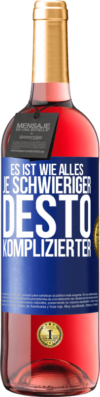 29,95 € | Roséwein ROSÉ Ausgabe Es ist wie alles, je schwieriger, desto komplizierter Blaue Markierung. Anpassbares Etikett Junger Wein Ernte 2024 Tempranillo