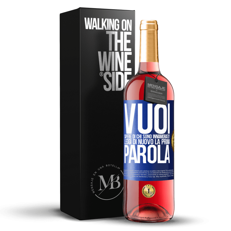 29,95 € Spedizione Gratuita | Vino rosato Edizione ROSÉ vuoi sapere di chi sono innamorato? Leggi di nuovo la prima parola Etichetta Blu. Etichetta personalizzabile Vino giovane Raccogliere 2024 Tempranillo