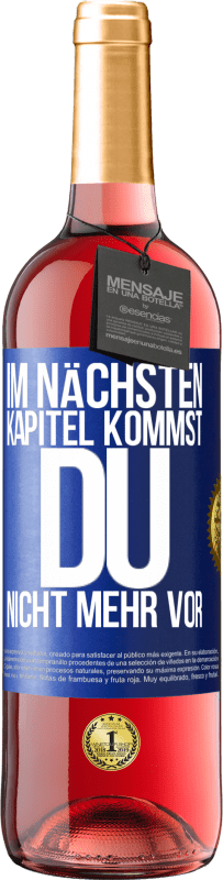 29,95 € Kostenloser Versand | Roséwein ROSÉ Ausgabe Im nächsten Kapitel kommst du nicht mehr vor Blaue Markierung. Anpassbares Etikett Junger Wein Ernte 2025 Tempranillo
