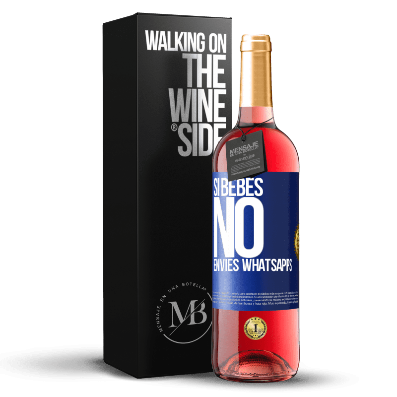 29,95 € Envío gratis | Vino Rosado Edición ROSÉ Si bebes, no envíes whatsapps Etiqueta Azul. Etiqueta personalizable Vino joven Cosecha 2025 Tempranillo