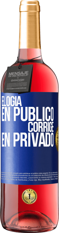 «Elogia en público, corrige en privado» Edición ROSÉ