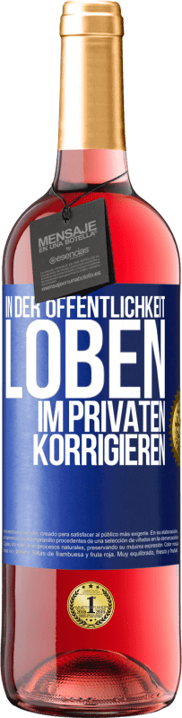 «In der Öffentlichkeit loben, im Privaten korrigieren» ROSÉ Ausgabe