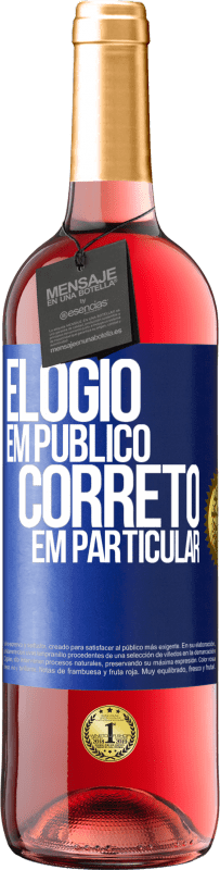 29,95 € | Vinho rosé Edição ROSÉ Elogio em público, correto em particular Etiqueta Azul. Etiqueta personalizável Vinho jovem Colheita 2025 Tempranillo