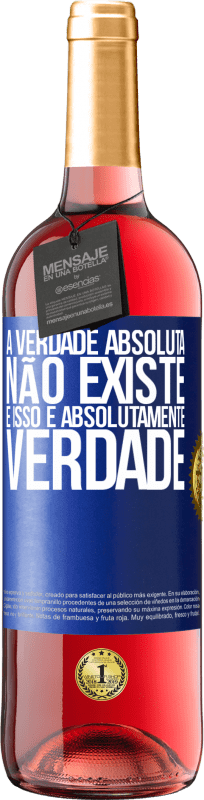 29,95 € | Vinho rosé Edição ROSÉ A verdade absoluta não existe ... e isso é absolutamente verdade Etiqueta Azul. Etiqueta personalizável Vinho jovem Colheita 2025 Tempranillo
