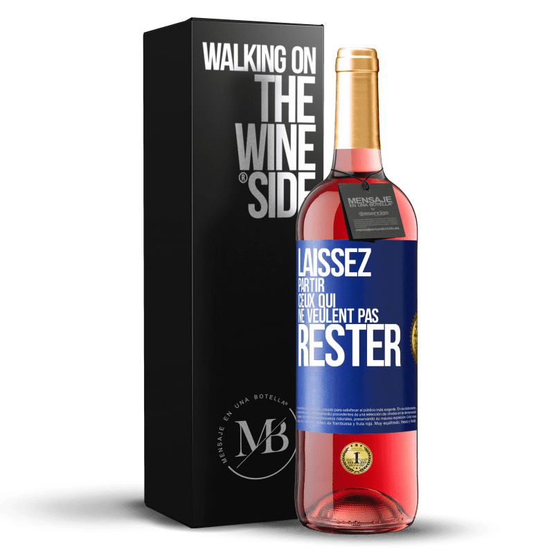 29,95 € Envoi gratuit | Vin rosé Édition ROSÉ Laissez partir ceux qui ne veulent pas rester Étiquette Bleue. Étiquette personnalisable Vin jeune Récolte 2024 Tempranillo