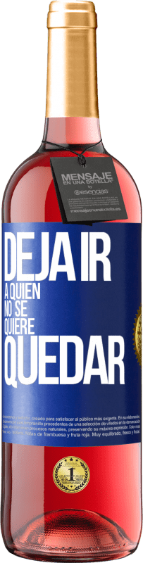 29,95 € Envío gratis | Vino Rosado Edición ROSÉ Deja ir a quien no se quiere quedar Etiqueta Azul. Etiqueta personalizable Vino joven Cosecha 2024 Tempranillo