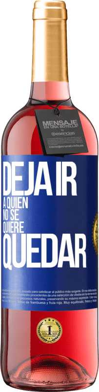 29,95 € Envío gratis | Vino Rosado Edición ROSÉ Deja ir a quien no se quiere quedar Etiqueta Azul. Etiqueta personalizable Vino joven Cosecha 2025 Tempranillo