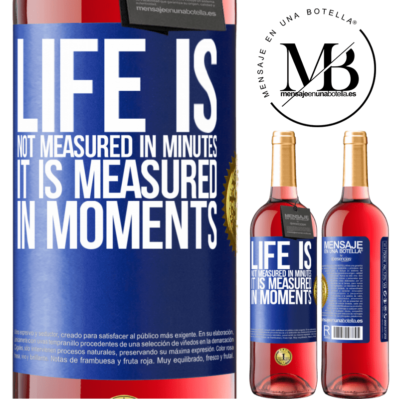 29,95 € Free Shipping | Rosé Wine ROSÉ Edition Life is not measured in minutes, it is measured in moments Blue Label. Customizable label Young wine Harvest 2021 Tempranillo