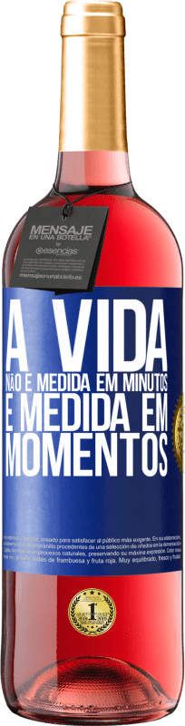 29,95 € | Vinho rosé Edição ROSÉ A vida não é medida em minutos, é medida em momentos Etiqueta Azul. Etiqueta personalizável Vinho jovem Colheita 2024 Tempranillo