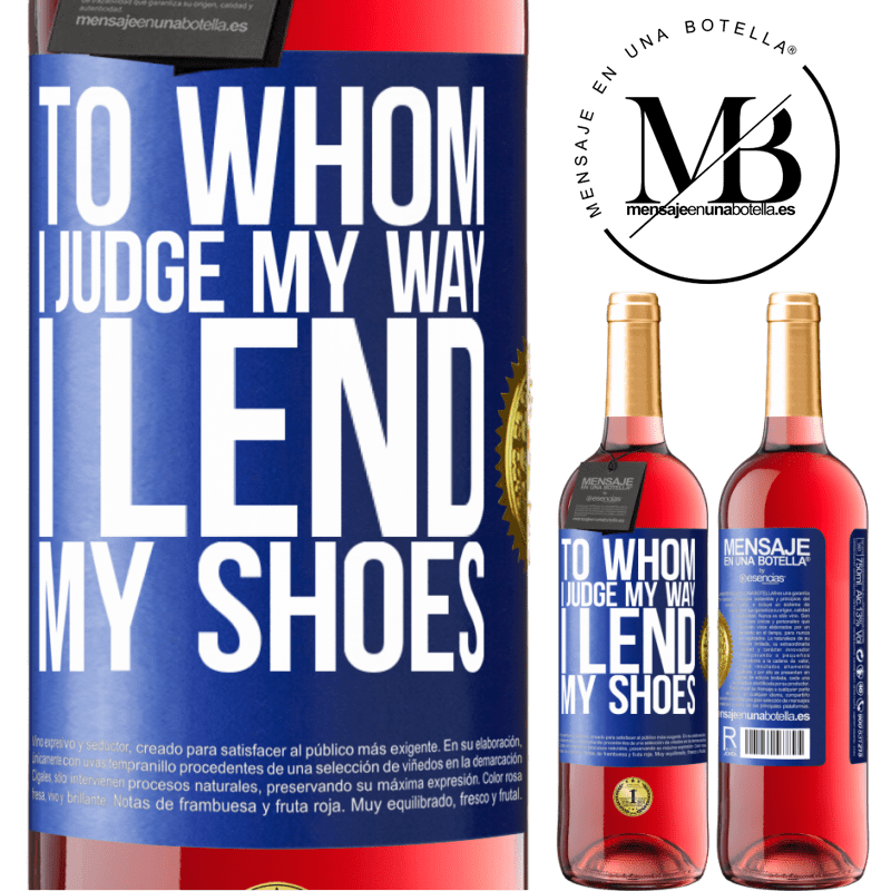 29,95 € Free Shipping | Rosé Wine ROSÉ Edition To whom I judge my way, I lend my shoes Blue Label. Customizable label Young wine Harvest 2024 Tempranillo