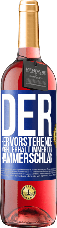 29,95 € | Roséwein ROSÉ Ausgabe Der hervorstehende Nagel erhält immer den Hammerschlag Blaue Markierung. Anpassbares Etikett Junger Wein Ernte 2023 Tempranillo