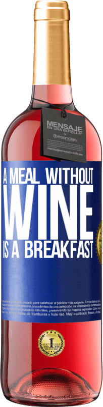 29,95 € 送料無料 | ロゼワイン ROSÉエディション ワインなしの食事は朝食です 青いタグ. カスタマイズ可能なラベル 若いワイン 収穫 2023 Tempranillo