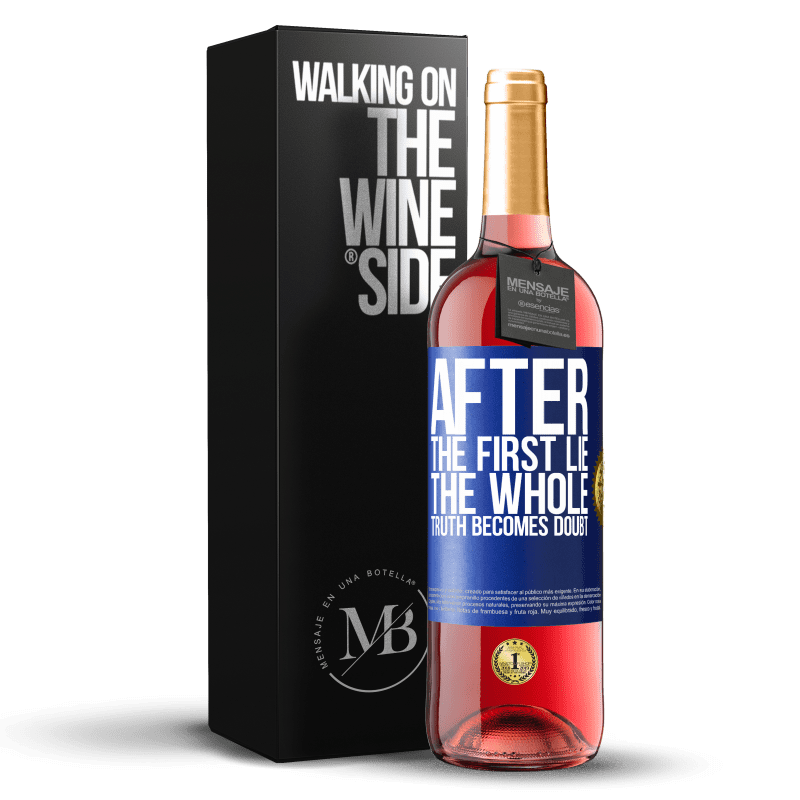 29,95 € Free Shipping | Rosé Wine ROSÉ Edition After the first lie, the whole truth becomes doubt Blue Label. Customizable label Young wine Harvest 2023 Tempranillo