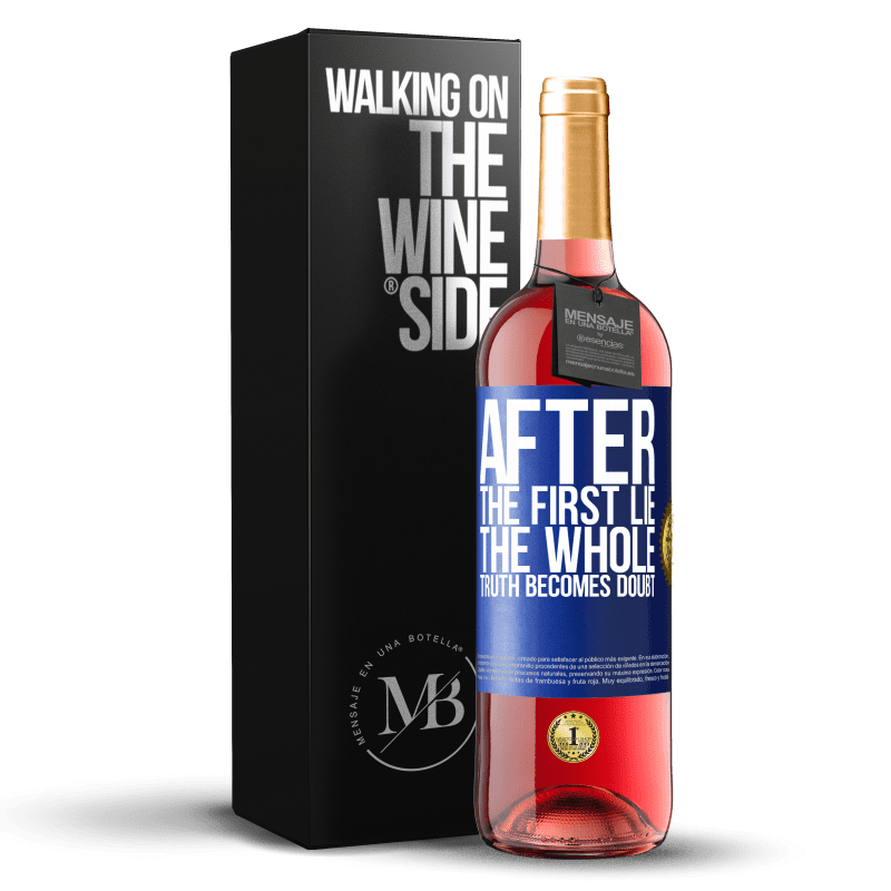 29,95 € Free Shipping | Rosé Wine ROSÉ Edition After the first lie, the whole truth becomes doubt Blue Label. Customizable label Young wine Harvest 2024 Tempranillo