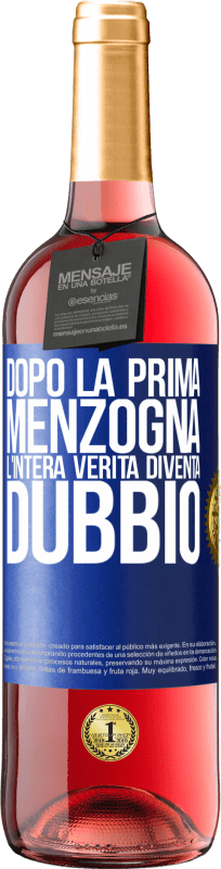 29,95 € | Vino rosato Edizione ROSÉ Dopo la prima menzogna, l'intera verità diventa dubbio Etichetta Blu. Etichetta personalizzabile Vino giovane Raccogliere 2025 Tempranillo