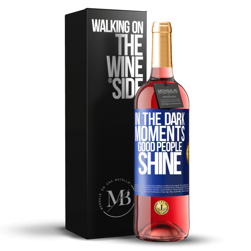 29,95 € Free Shipping | Rosé Wine ROSÉ Edition In the dark moments good people shine Blue Label. Customizable label Young wine Harvest 2024 Tempranillo