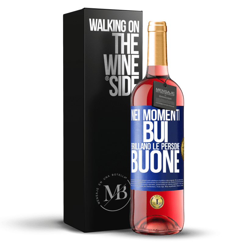 29,95 € Spedizione Gratuita | Vino rosato Edizione ROSÉ Nei momenti bui brillano le persone buone Etichetta Blu. Etichetta personalizzabile Vino giovane Raccogliere 2024 Tempranillo