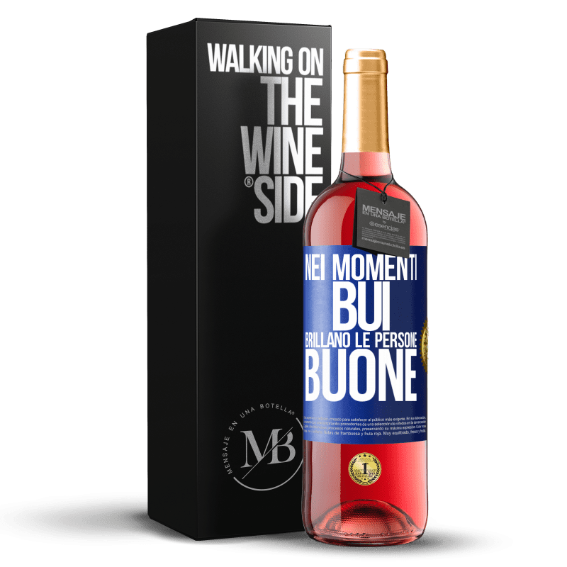 29,95 € Spedizione Gratuita | Vino rosato Edizione ROSÉ Nei momenti bui brillano le persone buone Etichetta Blu. Etichetta personalizzabile Vino giovane Raccogliere 2025 Tempranillo