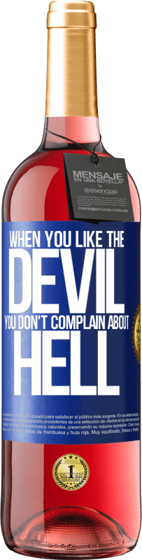29,95 € | Rosé Wine ROSÉ Edition When you like the devil you don't complain about hell Blue Label. Customizable label Young wine Harvest 2025 Tempranillo