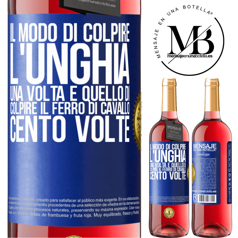 29,95 € Spedizione Gratuita | Vino rosato Edizione ROSÉ Il modo di colpire l'unghia una volta è quello di colpire il ferro di cavallo cento volte Etichetta Blu. Etichetta personalizzabile Vino giovane Raccogliere 2025 Tempranillo