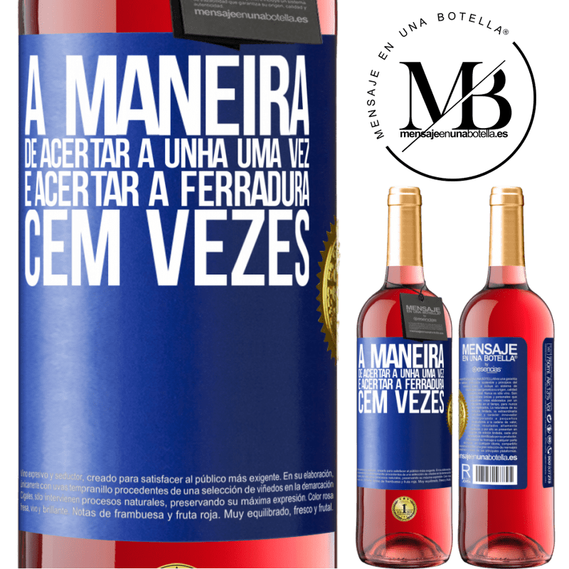 29,95 € Envio grátis | Vinho rosé Edição ROSÉ A maneira de acertar a unha uma vez é acertar a ferradura cem vezes Etiqueta Azul. Etiqueta personalizável Vinho jovem Colheita 2023 Tempranillo