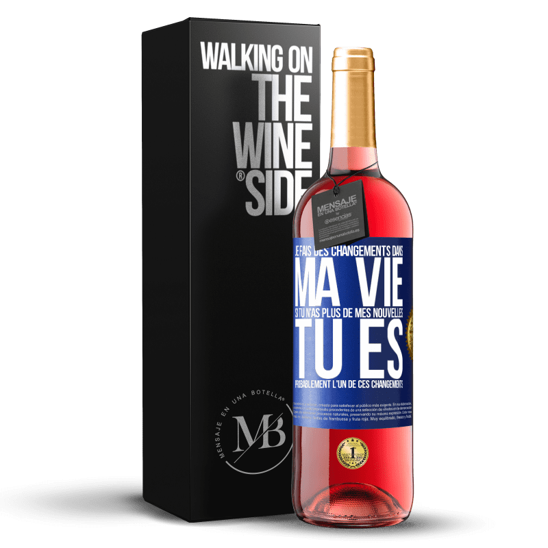 29,95 € Envoi gratuit | Vin rosé Édition ROSÉ Je fais des changements dans ma vie. Si tu n'as plus de mes nouvelles, tu es probablement l'un de ces changements Étiquette Bleue. Étiquette personnalisable Vin jeune Récolte 2024 Tempranillo