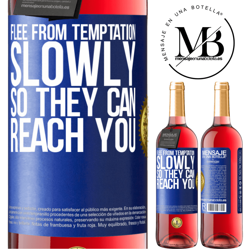 24,95 € Free Shipping | Rosé Wine ROSÉ Edition Flee from temptation, slowly, so they can reach you Blue Label. Customizable label Young wine Harvest 2021 Tempranillo