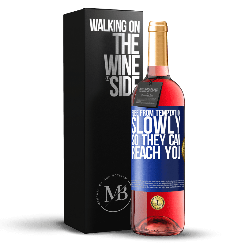 29,95 € Free Shipping | Rosé Wine ROSÉ Edition Flee from temptation, slowly, so they can reach you Blue Label. Customizable label Young wine Harvest 2023 Tempranillo