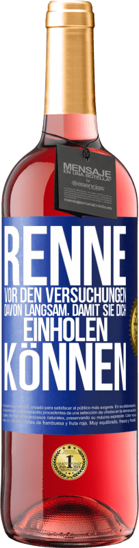 29,95 € Kostenloser Versand | Roséwein ROSÉ Ausgabe Renne vor den Versuchungen davon. Langsam, damit sie dich einholen können Blaue Markierung. Anpassbares Etikett Junger Wein Ernte 2024 Tempranillo