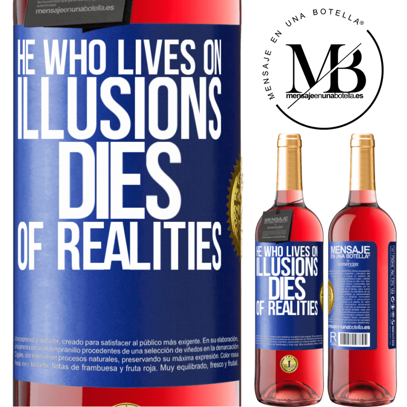 29,95 € Free Shipping | Rosé Wine ROSÉ Edition He who lives on illusions dies of realities Blue Label. Customizable label Young wine Harvest 2022 Tempranillo