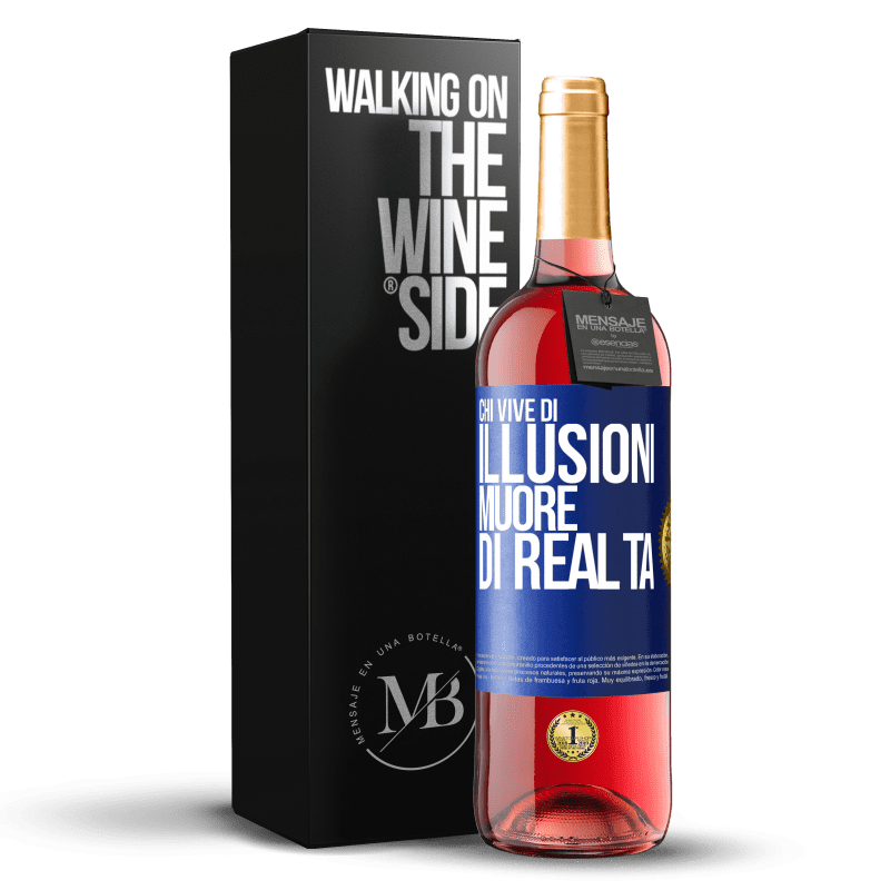 29,95 € Spedizione Gratuita | Vino rosato Edizione ROSÉ Chi vive di illusioni muore di realtà Etichetta Blu. Etichetta personalizzabile Vino giovane Raccogliere 2025 Tempranillo