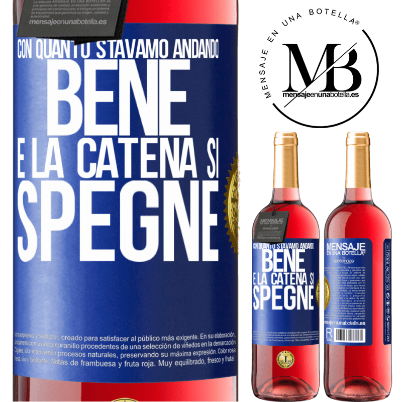 29,95 € Spedizione Gratuita | Vino rosato Edizione ROSÉ Con quanto stavamo andando bene e la catena si spegne Etichetta Blu. Etichetta personalizzabile Vino giovane Raccogliere 2025 Tempranillo
